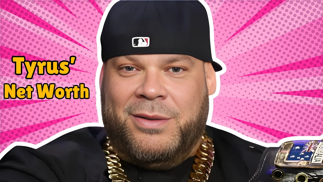 Tyrus net worth